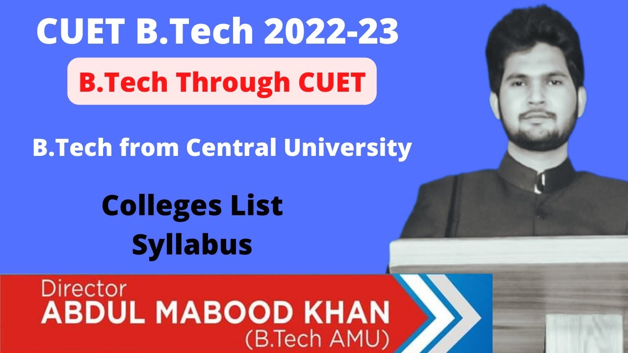CUET B.Tech 2022 Colleges List | CUET B.Tech Syllabus 2022 | B.Tech Lateral