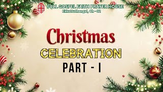 Christmas program 2025 - Part 1 | FGFPH