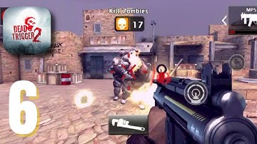 Dead Trigger 2 Mobile Gameplay Walkthrough Part 6 ( iOS, Android ) #DeadTrigger #androidgameplay