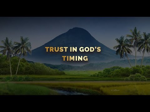 TRUST IN GOD S TIMING