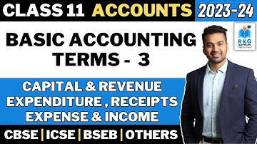 Basic Accounting Terms - 3 | Class 11 Accounts | Session 2023-24