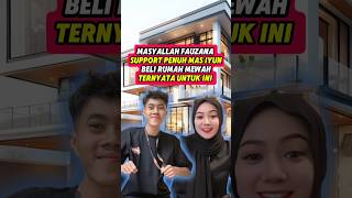 Fauzana support mas iyun beli rumah #masiyun #fauzana #masiyunterbaru #video