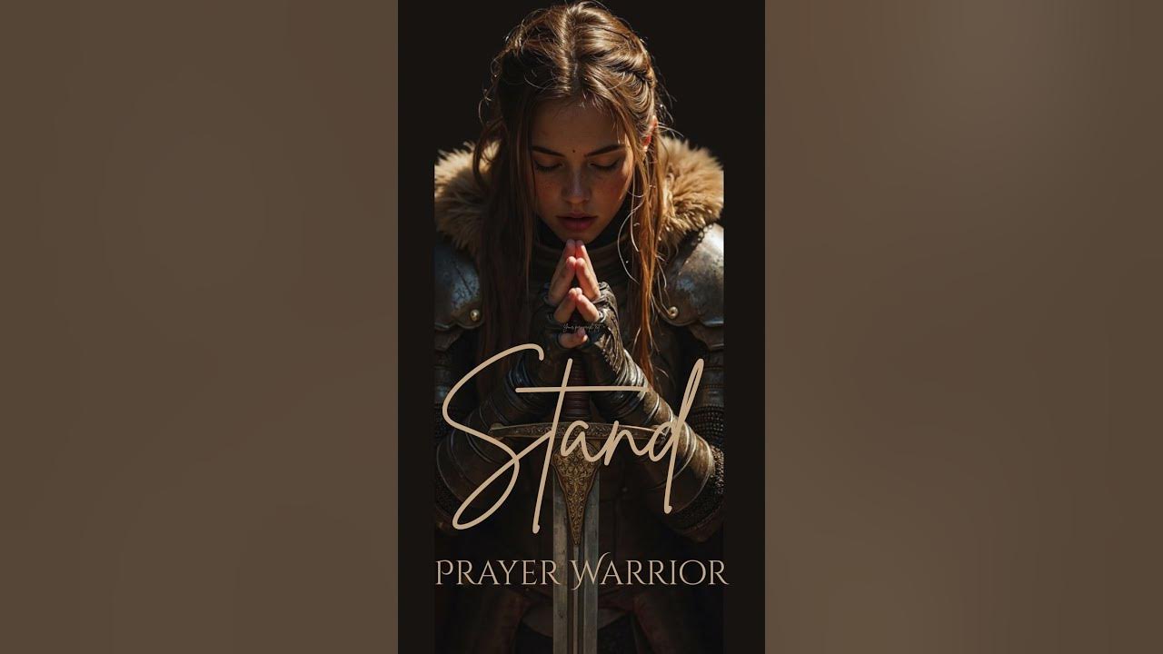 Stand Prayer Warrior: #prayerwarrior #prayerwarriors  #prayer #spiritualwarfare #yah #tribesong