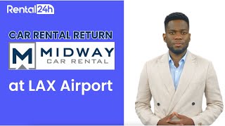 Midway Car Rental Return at Los Angeles  [LAX] ✈️ Airport