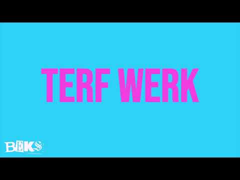BEKS - TERF WERK (Official Lyric Video)