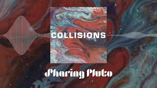 Sharing Pluto - Collisions (Visualizer)