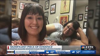 Investigators find 'electronic device' that belongs to missing Kilgore woman