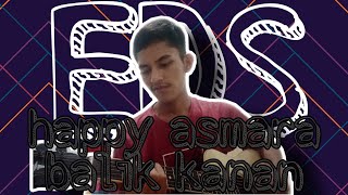 Balik kanan wae - Happy Asmara || cover erwin days