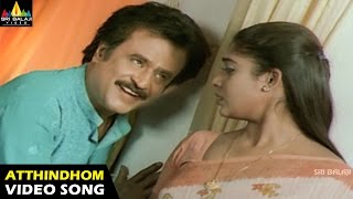 Video thumbnail of "Chandramukhi Songs | Atthindhom Video Song | Rajinikanth, Jyothika, Nayanthara | Sri Balaji Video"