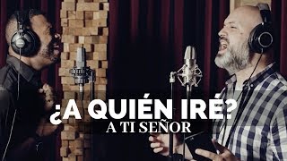 A QUIÉN IRÉ (Video Oficial) - Gadiel Espinoza, ContraCultura - Musica Cristiana chords