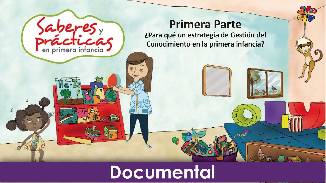 Documental sobre saberes y prácticas en la primera infancia (parte 1