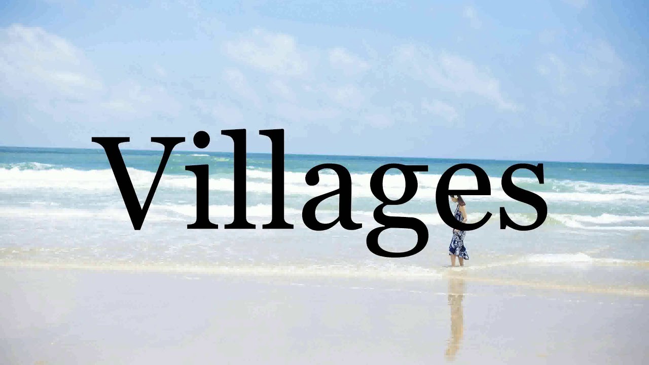 How To Pronounce Villages🌈🌈🌈🌈🌈🌈Pronunciation Of Villages YouTube