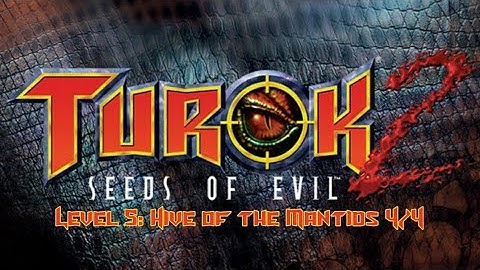 Turok 2 Seeds of Evil Level 5: Hive of the Mantids (4/4)