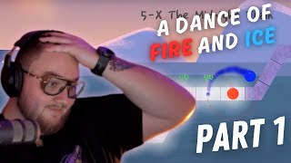 FattyPillow |🔥A Dance of Fire and Ice 🧊| Part 1
