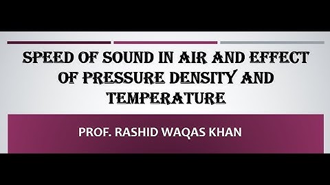 Ch. 08 Speed of Sound in  Air and Effect of Pressure, Density and Temperature FSc Part 1