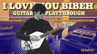 Qibil The Changcuters Playthrough | I Love U Bibeh Live version