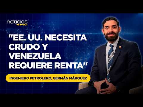 Germán Márquez: "Acuerdo petrolero Venezuela-EE. UU. es una oportunidad ganar-ganar"