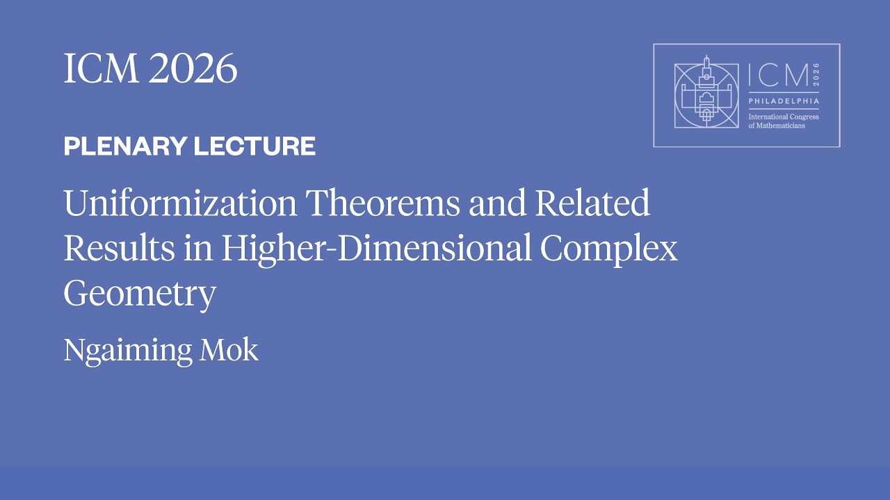 ICM 2026 Plenary Lecture - Ngaiming Mok