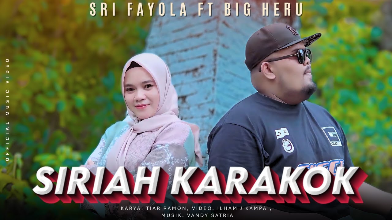 Big Heru Feat Sri Fayola - Siriah Karakok | Lagu Pop Minang Terbaru 2025