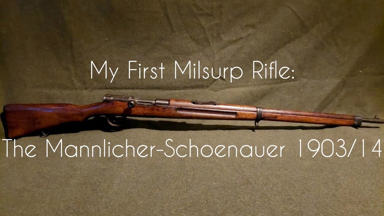 My First Milsurp Rifle: The Mannlicher-Schoenauer 1903/14