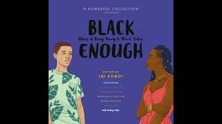 Black Enough: Stories of Being Young & Black in America - Ibi Zoboi