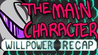 Introducing the Main Character - Will Power Recap