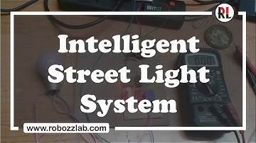 How to Make an Automatic Street Light System : Robozz Lab