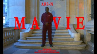Ars-N - Ma vie (Clip Officiel)