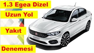 Fi̇at Egea Uzun Yol Yakit Denemesi̇? 1.3 Di̇zel Ne Yakar?