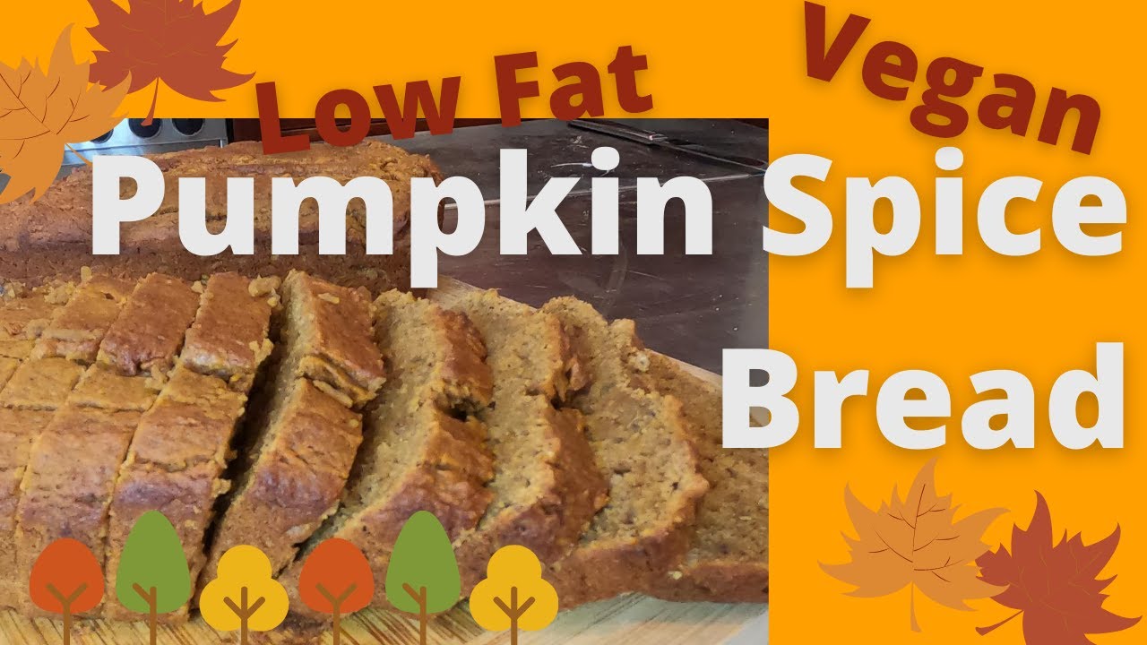 Low Fat Pumpkin Bread High Protein Pumpkin Bread Low Fat VEGAN recipe YouTube