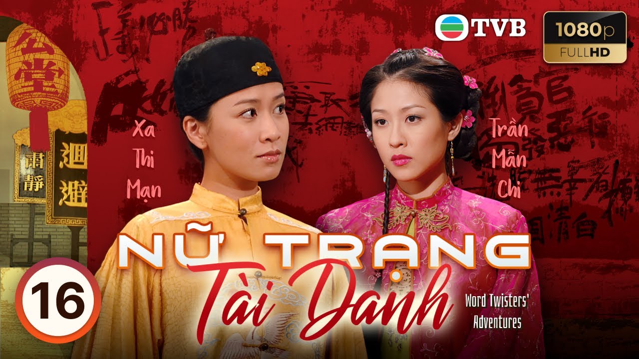 Xa Thi Mạn | Phim TVB lồng tiếng Nữ Trạng Tài Danh 16/20 | Trần Tiểu Xuân, Tạ Thiên Hoa | 2007