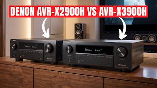 Denon AVR-X2900H vs AVR-X3900H — Which AV Receiver Should You Buy? (Full Comparison)