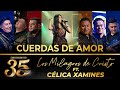 Los Milagros de Cristo ft. Célica Xamines - Cuerdas de Amor  - 35 Años (En Vivo)