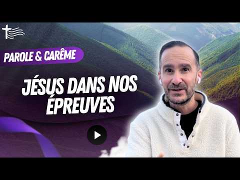 Glorious — Jésus nous rejoint dans l’épreuve | 19 février | Parcours de Carême