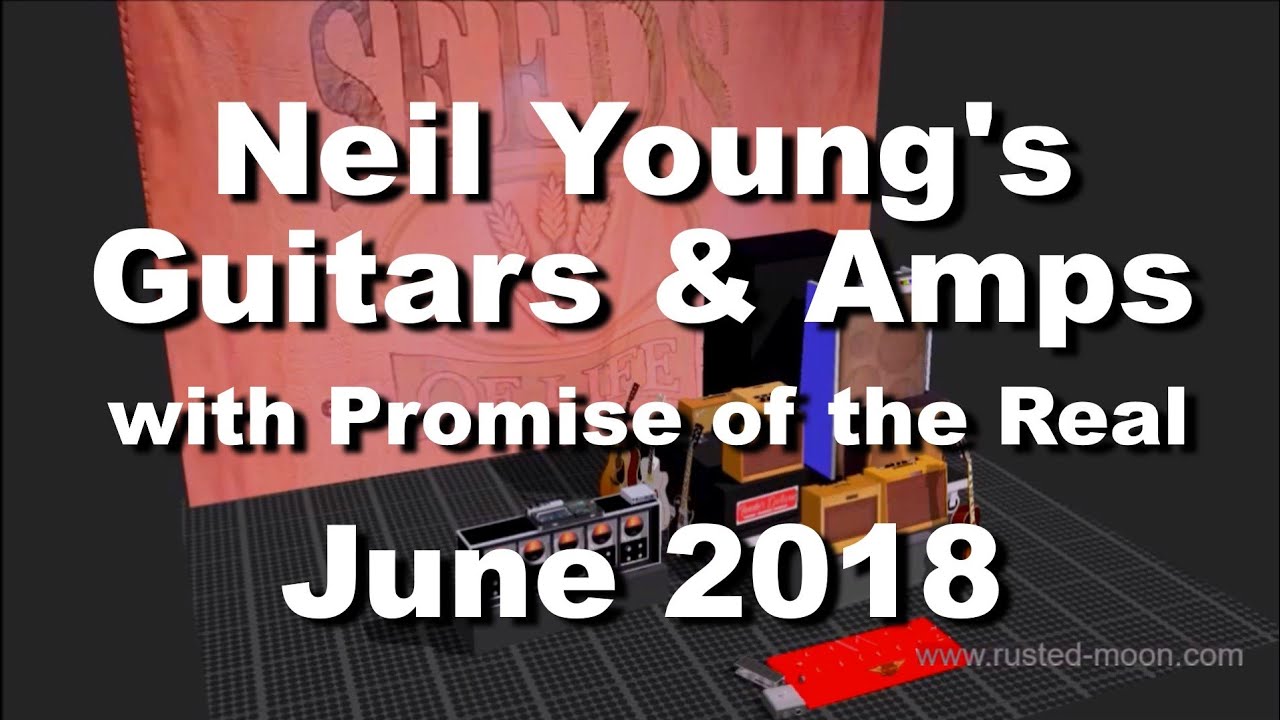 Neil Young & POTR Guitars & Amps June 2018 YouTube