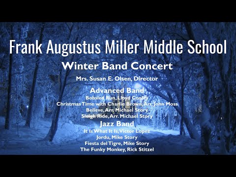 Frank Augustus Miller Middle School Advanced and Jazz Band Winter Performance