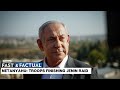 Fast & Factual LIVE: Prime Minister Benjamin Netanyahu says Israel is Completing Jenin Raid