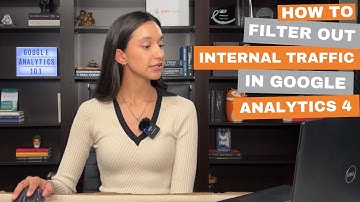 How to Filter Out Internal Traffic in Google Analytics 4
