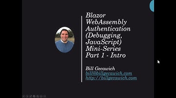 Blazor WebAssembly Authentication Mini-Series Part 1 - Series Introduction