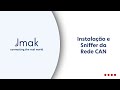 Treinamento Jmak - Instalação e Sniffer Rede CAN