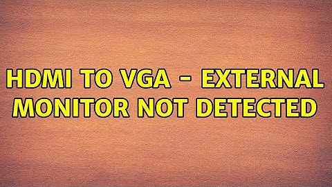 Ubuntu: HDMI to VGA - External Monitor Not Detected (2 Solutions!!)