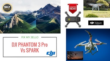 DJI PHANTOM 3 PRO - JELLO FIXED? So Close to epic CRASH. DJI SPARK IS HERE!!
