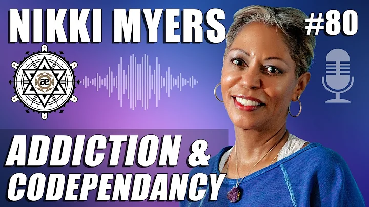 Addiction and Codependency with Nikki Myers | EP80...