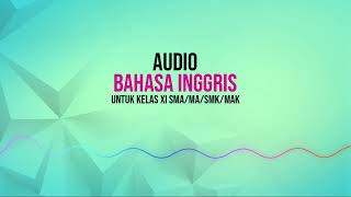 AUDIO BAHASA INGGRIS UNTUK KELAS XI SMA/MA/SMK/MAK