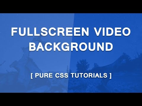 FullScreen Video Background In Pure CSS - HTML5 CSS3 Page Background Video - Tutorials