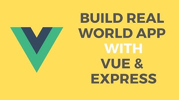 Build Real App with Vue and Express #01. Overview