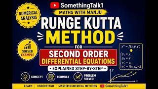 Runge Kutta Method for Second Order Differential Equations | Numeric Analysis Explained Step-by-Step