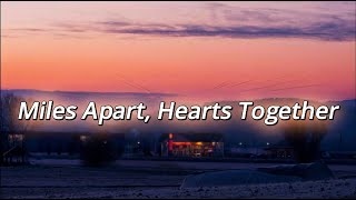 Miles Apart, Hearts Together | Long Distance Love (Lyrics)