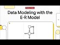 Data Modeling with the Entity-Relationship (E-R) Model @DatabasePodcasts