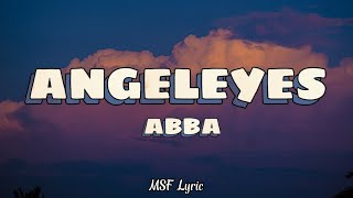 Download lagu Abba - Angeleyes  Lyrics  "sometimes When I'm Lonely I Sit And Think Ab mp3